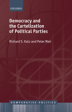 Democracy and the Cartelization of Political Parties by Richard S. Katz & Peter Mair